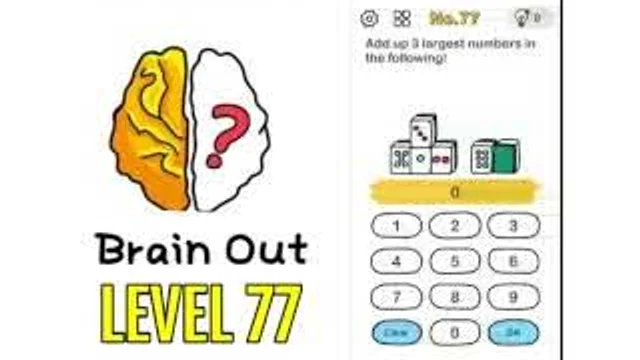 Brain Out: What is the largest sum of the 3 numbers below gameplay