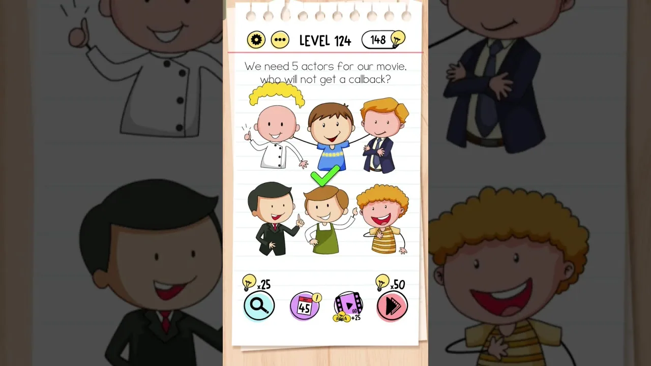 Brain Test Level 124 We need 5 actors for our movie who will not to get a callback gameplay screenshot