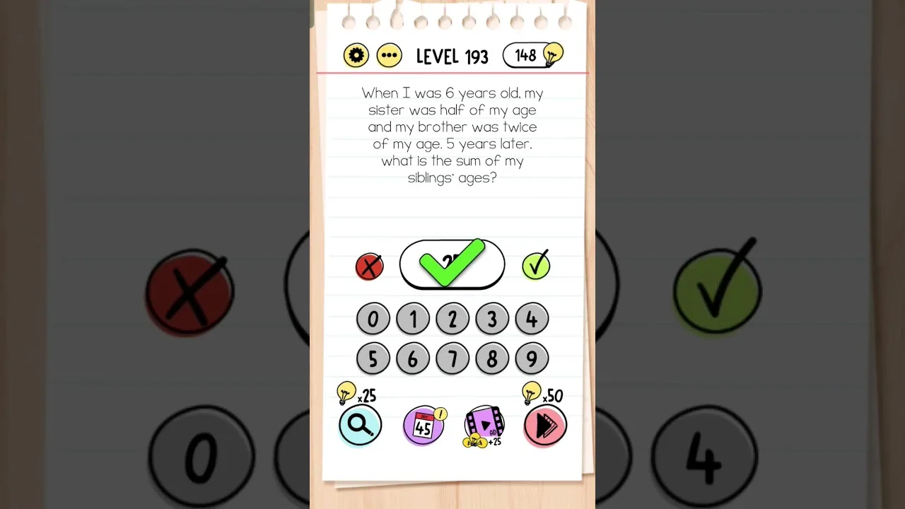 Brain Test Level 193 When I was 6 years old, my sister was half of my age and… gameplay screenshot